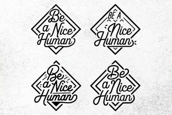 Be a Nice Human SVG: A Versatile Funny Quote for Embroidery Projects