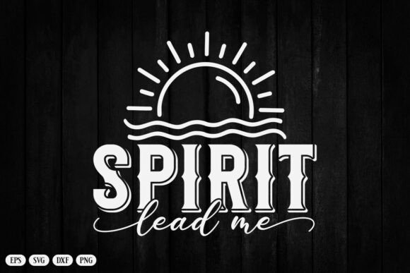 Spirit Lead Me SVG Bible Quote Design Review for Real Projects